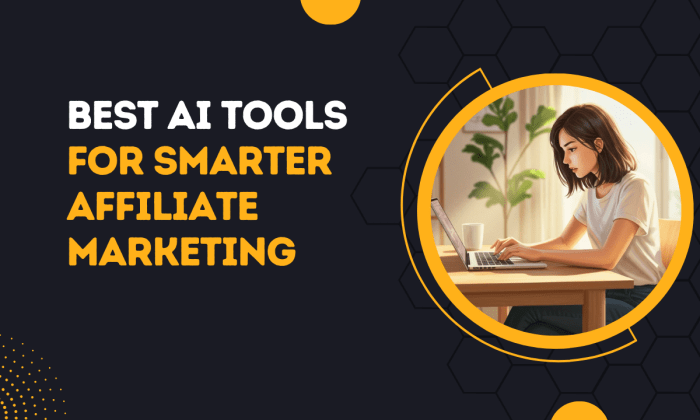 Best AI Tools for Smarter Affiliate Marketing